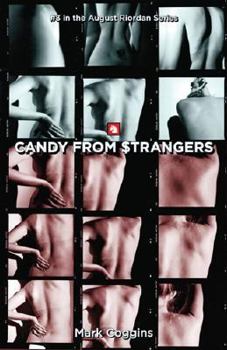 Candy from Strangers - Book #3 of the August Riordan