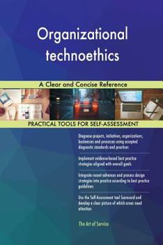 Paperback Organizational technoethics A Clear and Concise Reference Book