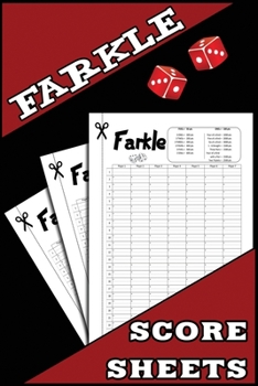 Paperback Farkle Score Sheets: 100 Farkle Game Sheets, Farkle Classic Dice Game, Farkel Party Dice Game Scorebook Book