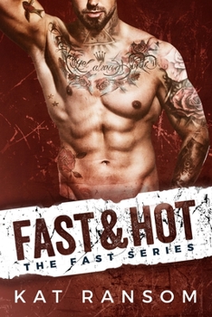 Fast & Hot: A Formula 1 Racing Romance (The Fast Series) - Book #3 of the Fast