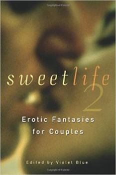 Paperback Sweet Life 2: Erotic Fantasies for Couples Book