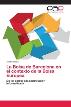 Paperback La Bolsa de Barcelona en el contexto de la Bolsa Europea [Spanish] Book