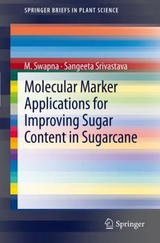 Paperback Molecular Marker Applications for Improving Sugar Content in Sugarcane Book