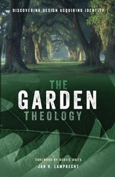 Paperback The Garden Theology: Discovering Design Acquiring Identity Book