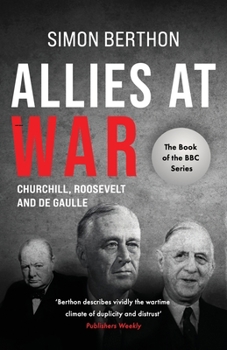 Paperback Allies at War: Churchill v Roosevelt v De Gaulle Book