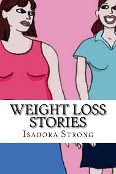 Paperback Weight Loss Stories: Inspirational and REAL Success Stories Book