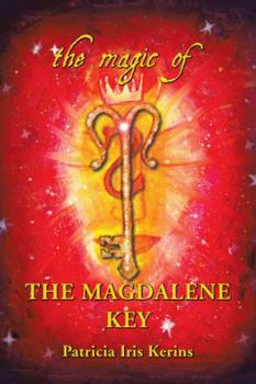 Paperback The Magic of the Magdalene Key Book