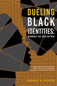 Paperback Dueling Black Identities: Winning the War Within Book