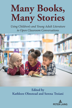 Paperback Many Books, Many Stories: Using Children's and Young Adult Literature to Open Classroom Conversations Book