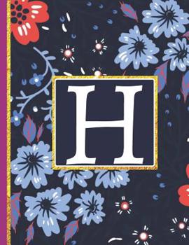 Paperback H: Monogram Initial H Notebook for Women and Girls, Blue Floral (Monogram Gifts for Women) Book