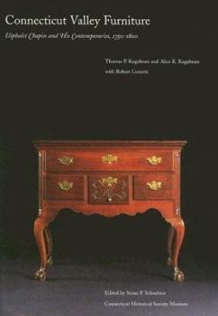 Hardcover Connecticut Valley Furniture by Eliphalet Chapin and His Contemporaries, 1750-1800 Book