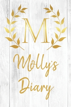 Paperback Molly's Diary: Personalized Diary for Molly / Journal / Notebook - M Monogram Initial & Name - Great Christmas or Birthday Gift Book