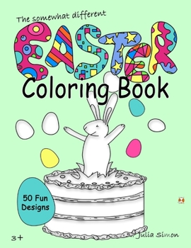 Paperback The somewhat different Easter coloring book: 50 Fun Designs Book
