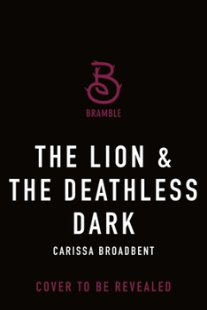The Lion & the Deathless Dark - Book #5 of the Crowns of Nyaxia