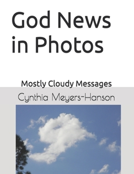 God News in Photos: Mostly Cloudy Messages