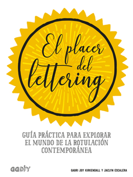 Paperback El Placer del Lettering: Guía Práctica Para Explorar El Mundo de la Rotulación Contemporánea [Spanish] Book