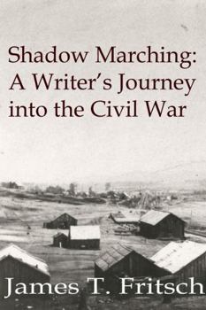 Paperback Shadow Marching: A Writer's Journey into the Civil War Book