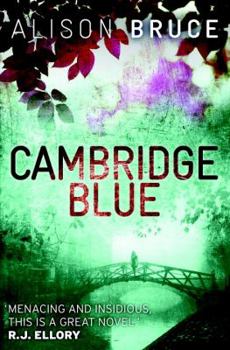 Hardcover Cambridge Blue: A DC Gary Goodhew Mystery Set in Cambridge, England Book