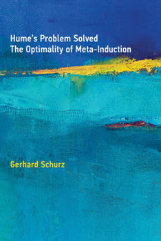 Hardcover Hume's Problem Solved: The Optimality of Meta-Induction Book