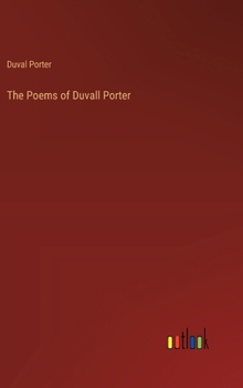 Hardcover The Poems of Duvall Porter Book