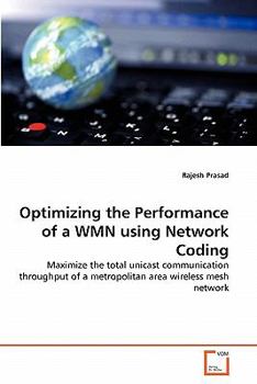 Paperback Optimizing the Performance of a WMN using Network Coding Book