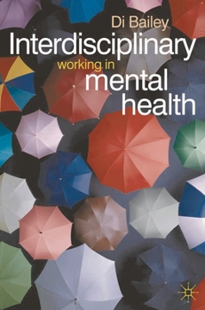 Paperback Interdisciplinary Working in Mental Health Book