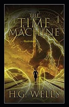 Paperback The Time Machine Illustrated Book