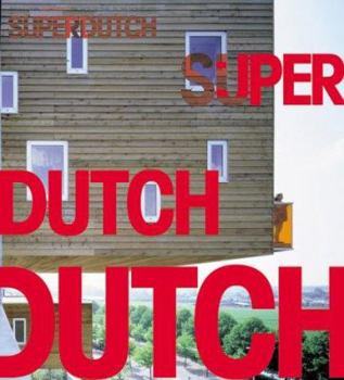 Hardcover Superdutch: New Architecture in the Netherlands Book