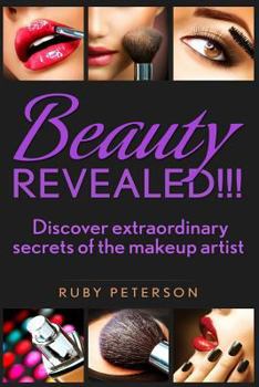 Paperback Beauty Revealed: Discover Extraordinary Secrets from Makeup Artists Book