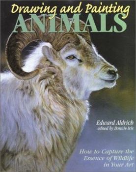 Paperback Drawing and Painting Animals: How to Capture the Essence of Wildlife in Your Art Book