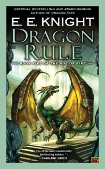 Dragon Rule - Book #5 of the Age of Fire