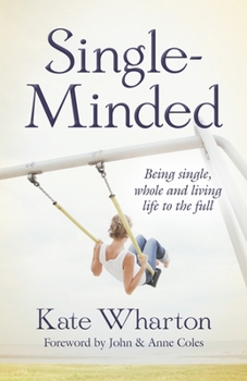 Paperback Single-Minded: Being Single, Whole and Living Life to the Full Book