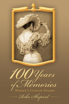 100 Years of Memories: Woman's Club of Stuart