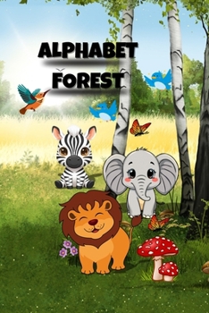 Paperback Alphabet Forest: A Magical Journey to Learn Letters and Kindness for Kids Book