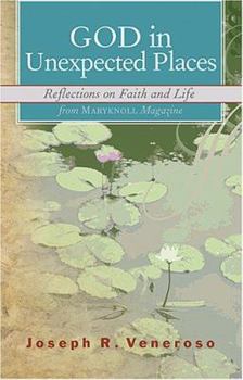 Paperback God in Unexpected Places: Reflections on Faith and Life from Maryknoll Magazine Book