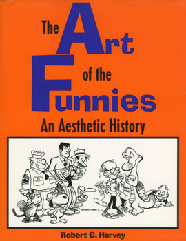 Paperback The Art of the Funnies: An Aesthetic History Book
