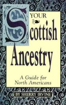 Paperback Your Scottish Ancestry: A Guide for North Americans Book
