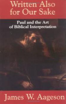 Paperback Written Also for Our Sake: Paul and the Art of Biblical Interpretation Book
