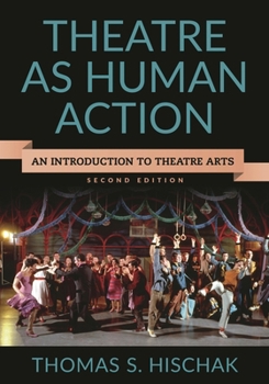 Paperback Theatre as Human Action: An Introduction to Theatre Arts Book