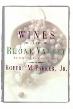 Hardcover Wine of the Rhone Valley: Revised and Expanded Edition Book