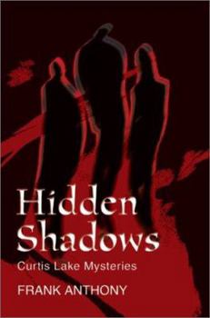 Paperback Hidden Shadows: Curtis Lake Mysteries Book