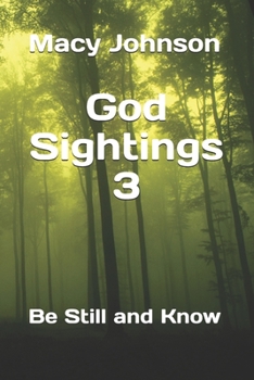 Paperback God Sightings 3: Be Still and Know Book