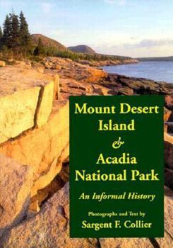 Paperback Mt. Desert Island and Acadia National Park: An Informal History Book