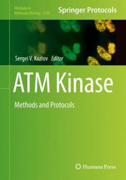 ATM Kinase: Methods and Protocols - Book #1599 of the Methods in Molecular Biology