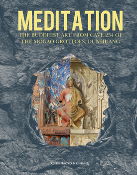 Hardcover Meditation: The Buddhist Art from Cave 254 of the Mogao Grottoes, Dunhuang Book