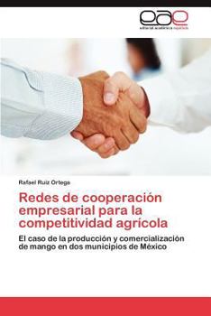 Paperback Redes de Cooperacion Empresarial Para La Competitividad Agricola [Spanish] Book