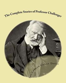 The Complete professor Challenger stories - Book  of the Professor Challenger