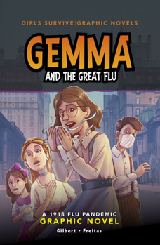 Hardcover Gemma and the Great Flu: A 1918 Flu Pandemic Graphic Novel Book
