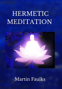 Paperback Hermetic Meditation by Martin Faulks Book