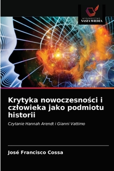 Paperback Krytyka nowoczesno&#347;ci i czlowieka jako podmiotu historii [Polish] Book